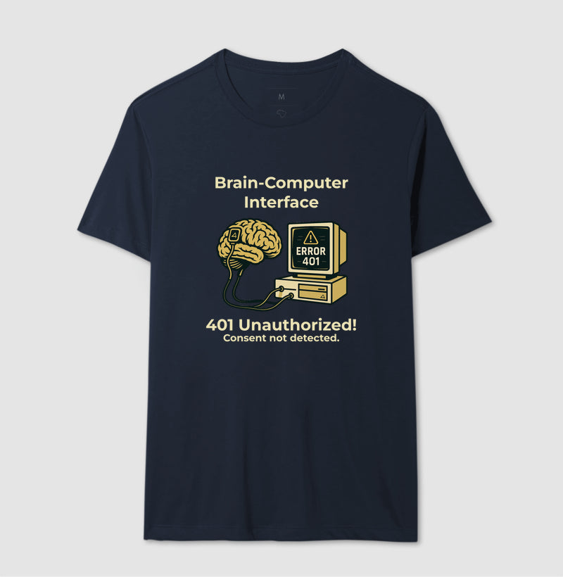 Camiseta Brain-Computer Interface – LGPD - Erro 401: Consent Not Detected 🇧🇷