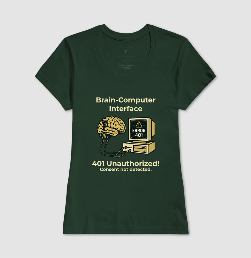 Camiseta Brain-Computer Interface – LGPD - Erro 401: Consent Not Detected 🇧🇷